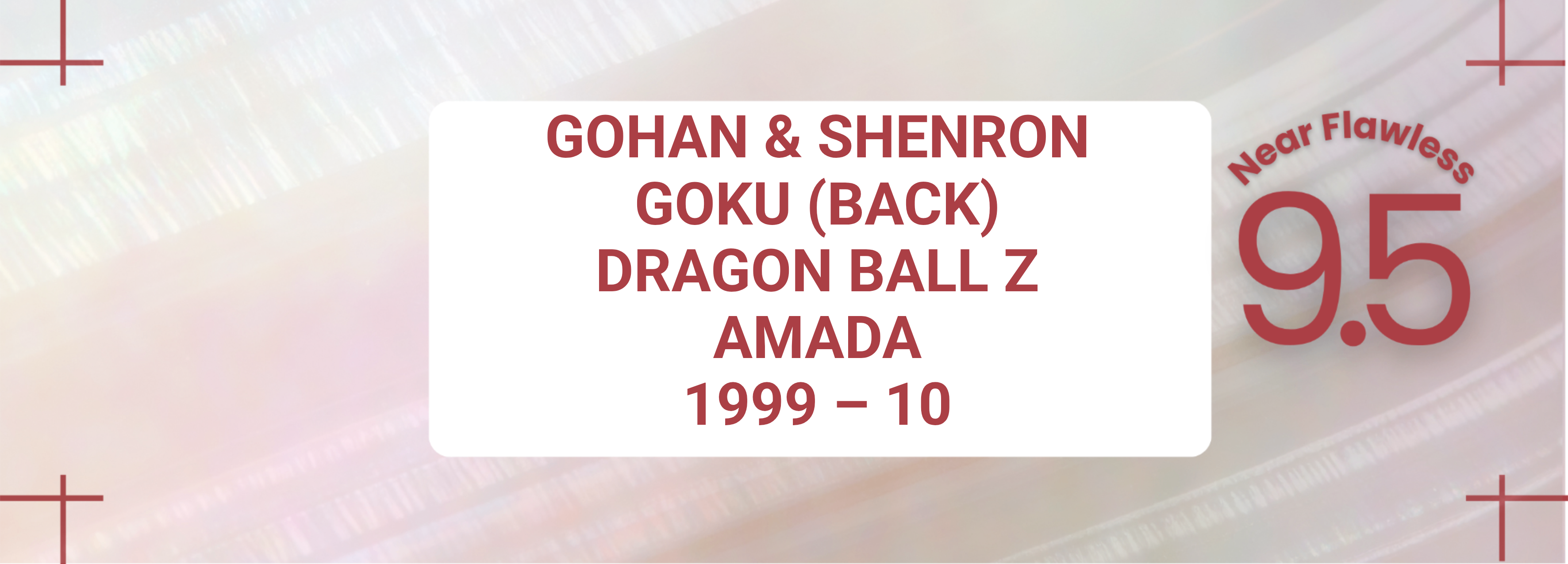 Gohan & Shenron / Goku - 10 - 1999 — front of slab